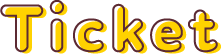 Ticket